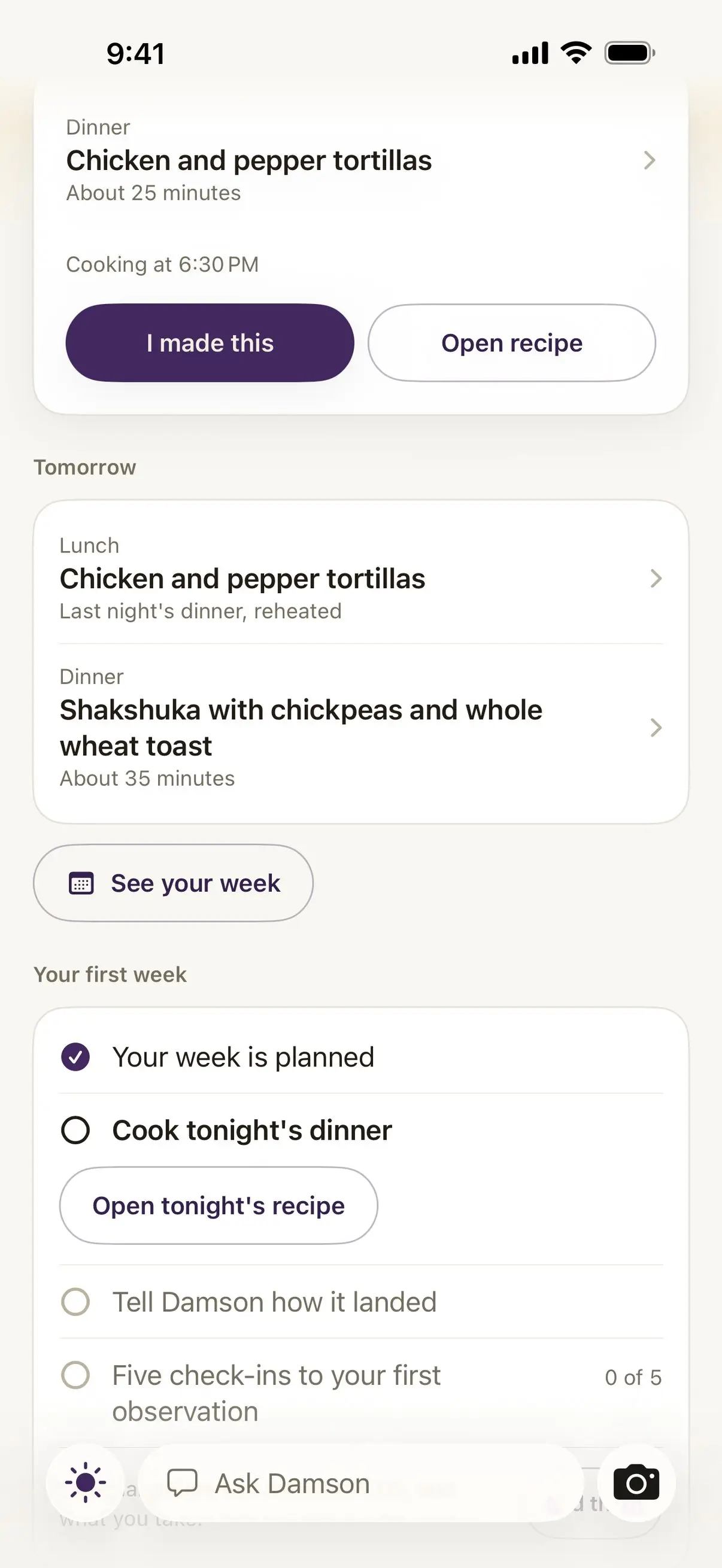 Damson's Today screen with tonight's dinner, chicken and pepper tortillas, about 25 minutes, cooking at 6:30 PM, with I made this and Open recipe buttons. Below it, tomorrow's lunch, last night's dinner reheated, and tomorrow's dinner, then See your week.